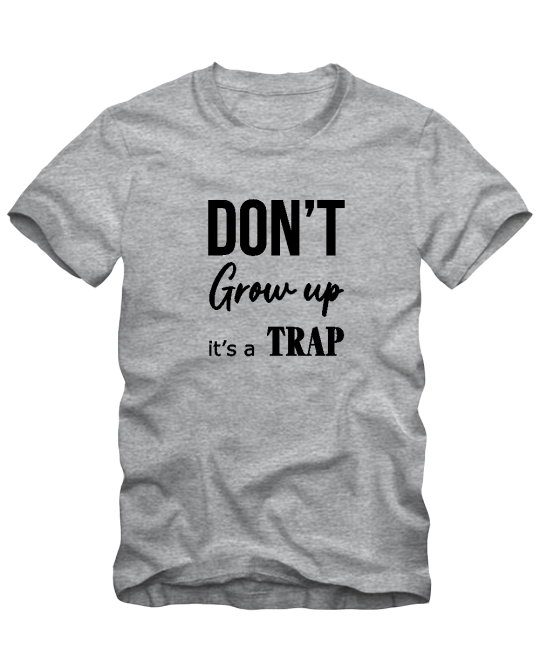 Don't grow up Don't grow up